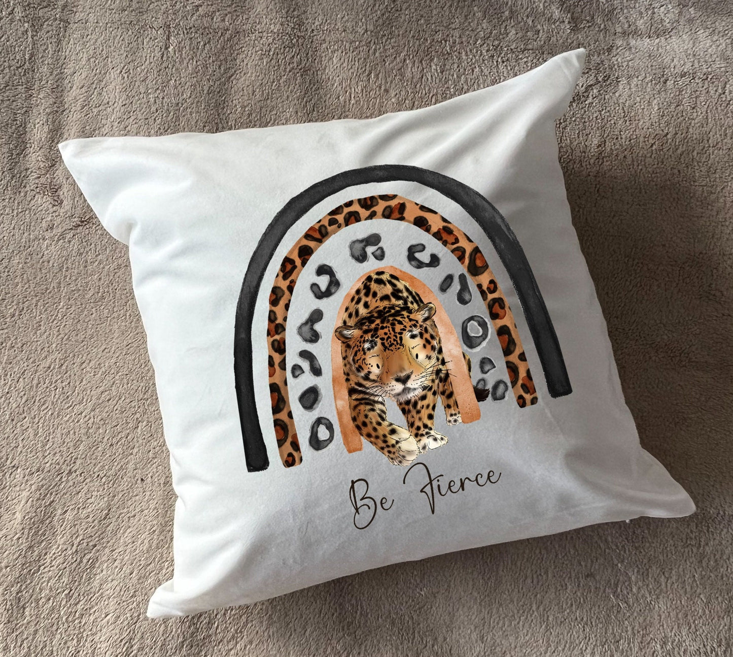 Hand Printed 'Be Fierce' Leopard plush white deluxe 'soft feel' scatter cushion. ( 40x40cm )
