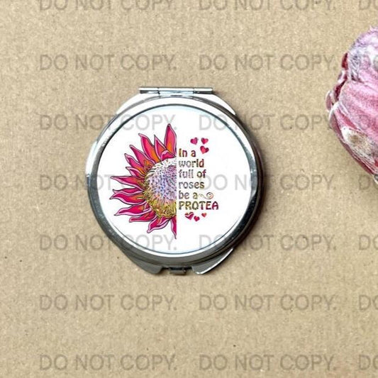 Compact Mirror Protea Flower Inspirational Quote Handbag Size Be a Protea